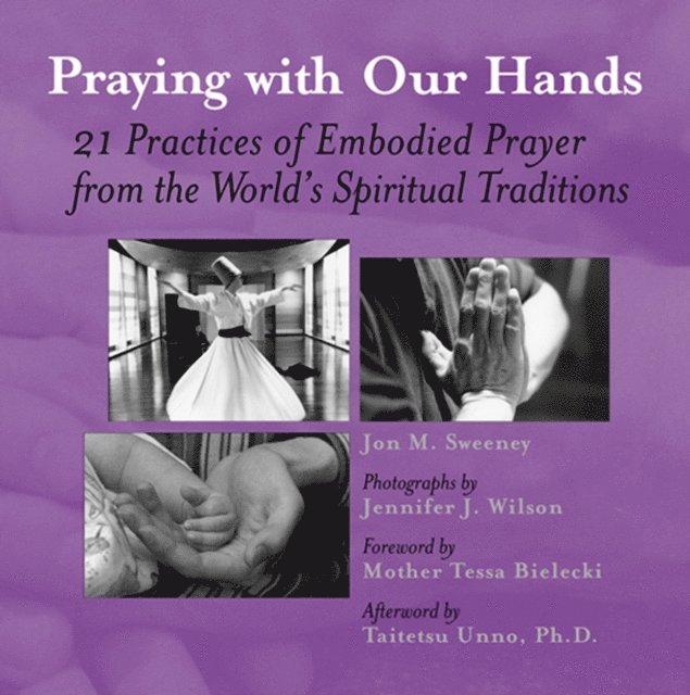 Jon M. Sweeney - Praying with Our Hands, E-bok
