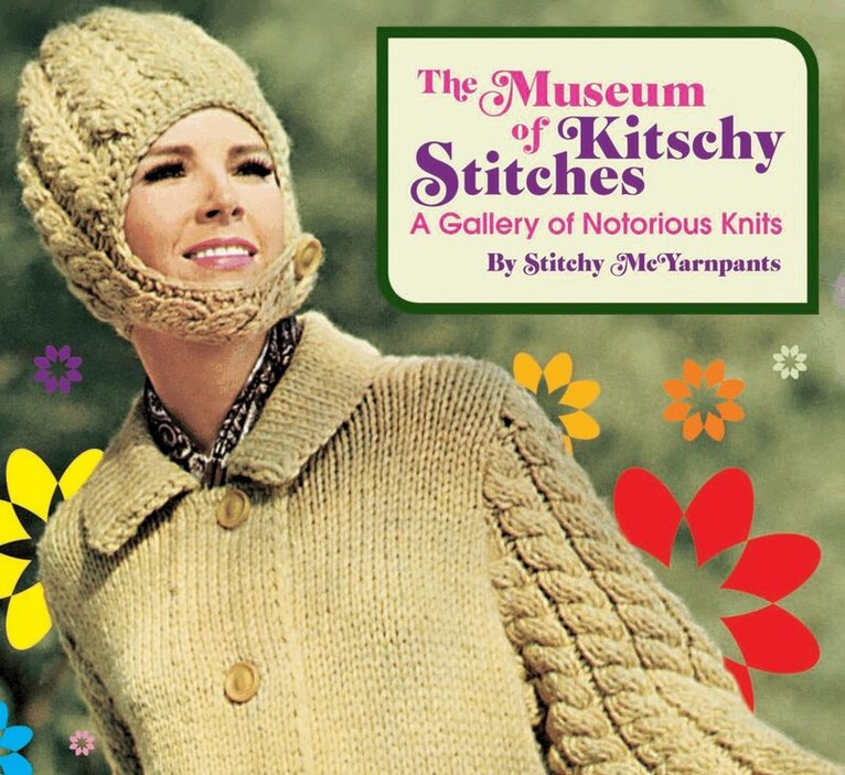 Stitchy Mcyarnpants - Museum of Kitschy Stitches, Inbunden. Tillgänglighet: Tillfälligt slut