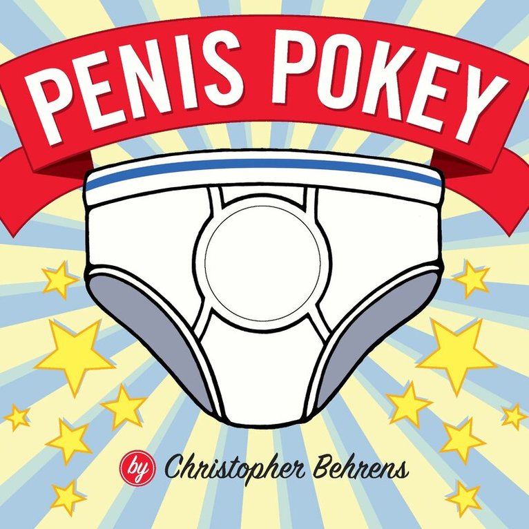 Christopher Behrens - Penis Pokey, Inbunden