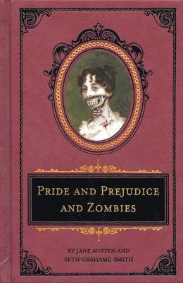 Jane Austen, Seth Grahame-Smith - Pride and Prejudice and Zombies: The Deluxe Heirloom Edition, Inbunden