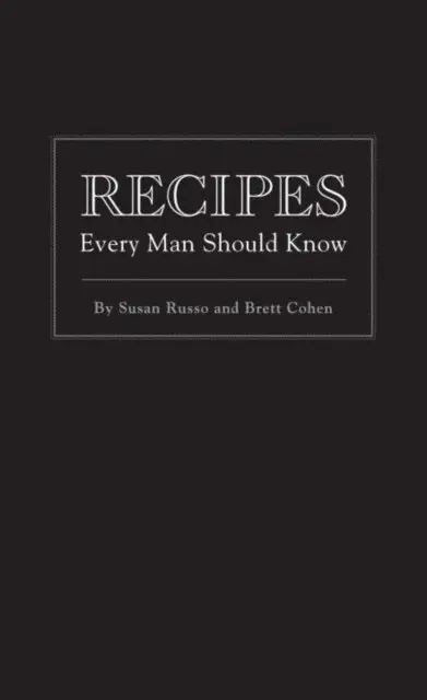 Brett Cohen, Susan Russo - Recipes Every Man Should Know, E-bok. Tillgänglighet: Lägg i varukorg