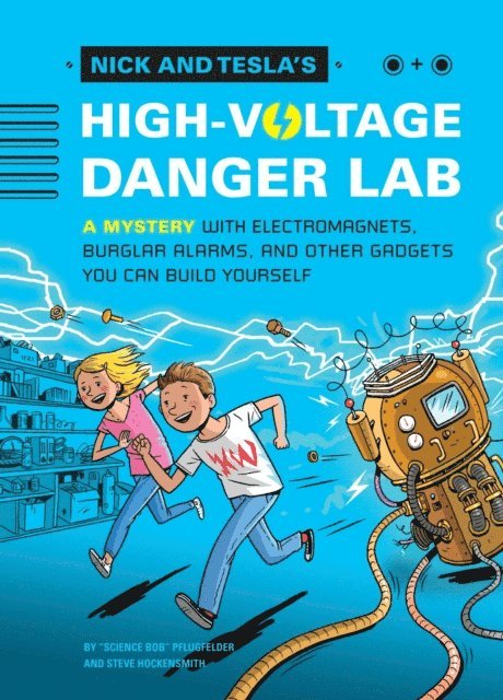 Steve Hockensmith, Bob Pflugfelder - Nick and Tesla and the High-Voltage Danger Lab, E-bok