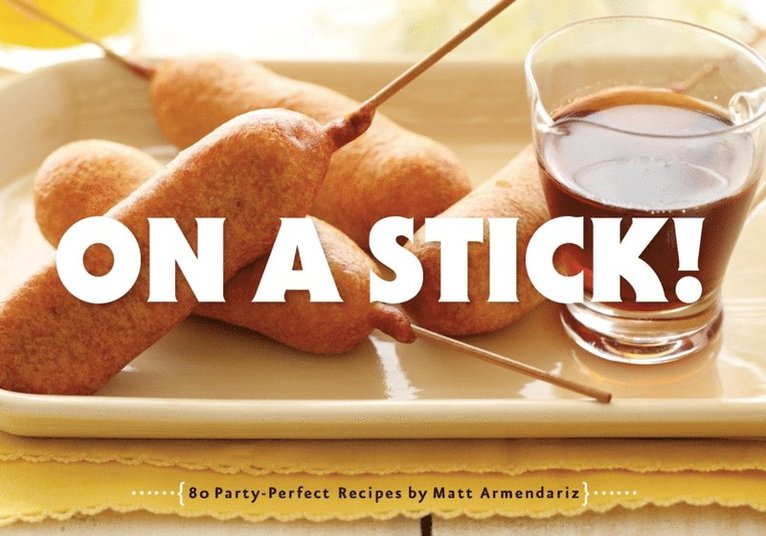 Matt Armendariz - On a Stick!, E-bok. Tillgänglighet: Lägg i varukorg