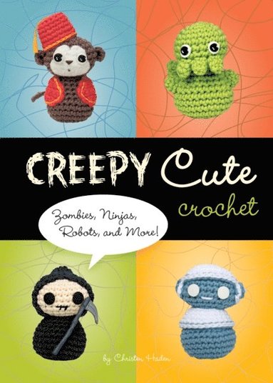 Christen Haden - Creepy Cute Crochet, E-bok