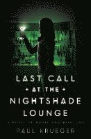 Paul Krueger - Last Call at the Nightshade Lounge, Häftad. Tillgänglighet: Lägg i varukorg