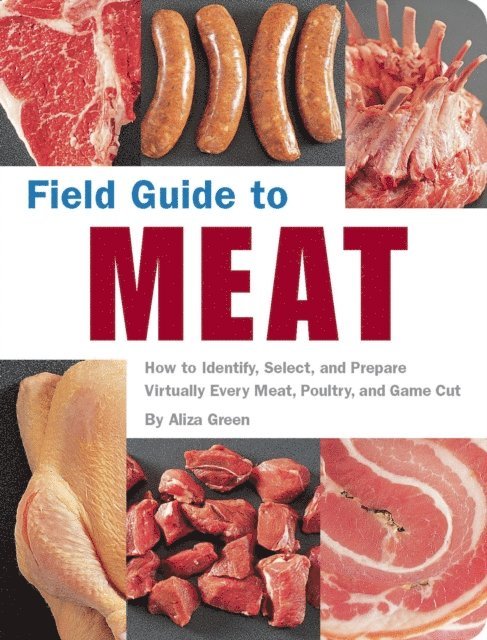 Aliza Green - Field Guide to Meat, E-bok. Tillgänglighet: Lägg i varukorg
