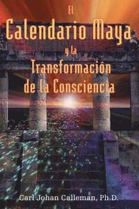 El Calendario Maya Y La Transformacin de la Consciencia