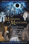 Morning Of The Magicians: Secret Societies, Conspiracies & Vanished Civilizations (Q)