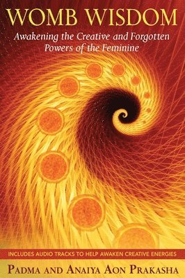 Padma Aon Prakasha, Anaiya Aon Prakasha - Womb Wisdom, Häftad