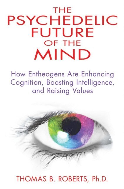Thomas B. Roberts - Psychedelic Future of the Mind, E-bok