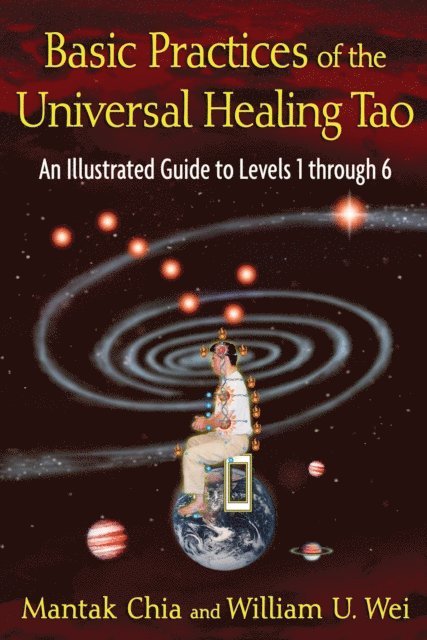 William U. Wei, Mantak Chia - Basic Practices of the Universal Healing Tao, E-bok