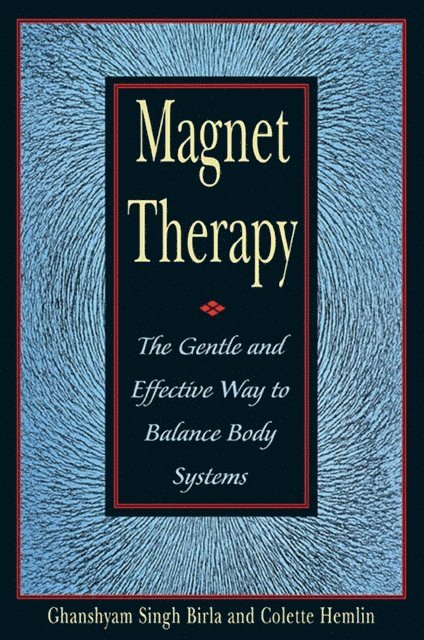Ghanshyam Singh Birla - Magnet Therapy, E-bok