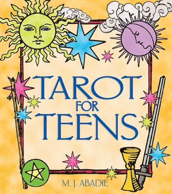 M. J. Abadie - Tarot for Teens, E-bok. Tillgänglighet: Lägg i varukorg