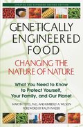 Genetically Engineered Food: Changing the Nature of Nature
