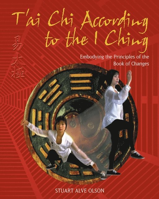 Stuart Alve Olson - T'ai Chi According to the I Ching, E-bok. Tillgänglighet: Lägg i varukorg
