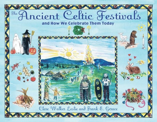 Frank E. Gerace, Clare Walker Leslie - Ancient Celtic Festivals, E-bok