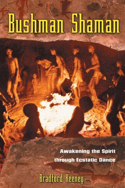 Bradford Keeney - Bushman Shaman, E-bok