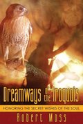 Dreamways of the Iroquois