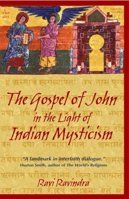 Ravi Ravindra - Gospel of John in the Light of Indian Mysticism, E-bok