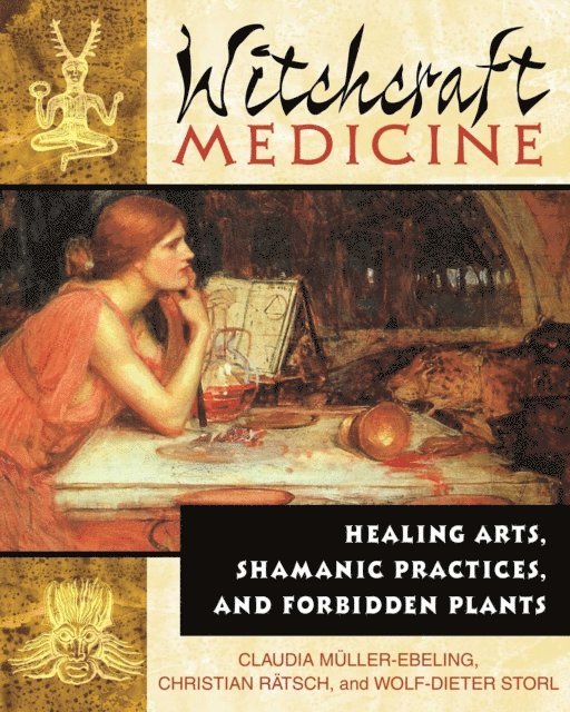 Wolf-Dieter Storl, Christian Ratsch, Claudia Muller-Ebeling - Witchcraft Medicine, E-bok