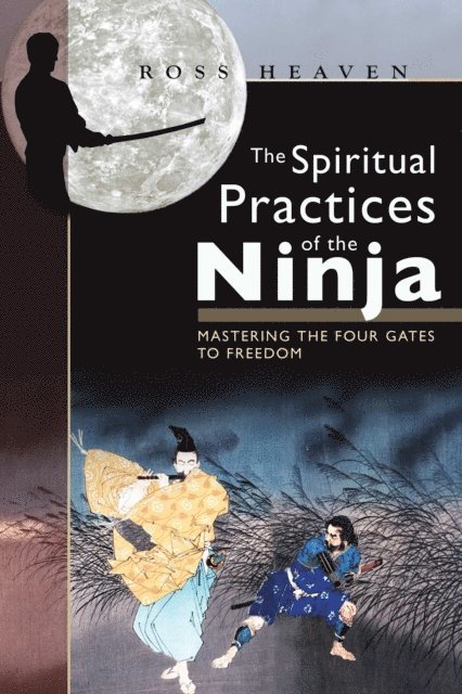 Ross Heaven - Spiritual Practices of the Ninja, E-bok