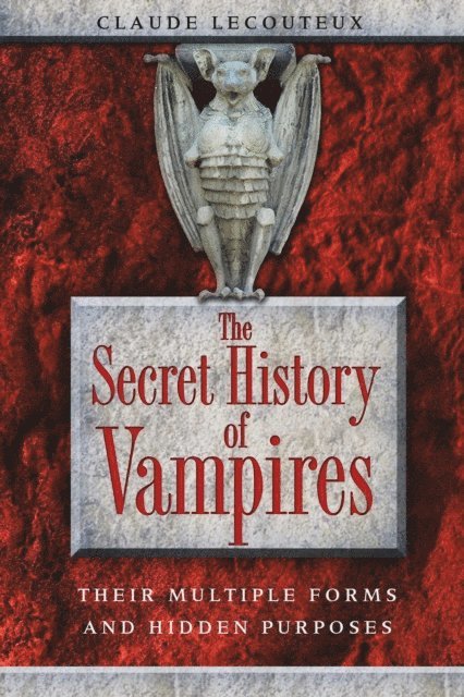 Claude Lecouteux - Secret History of Vampires, E-bok