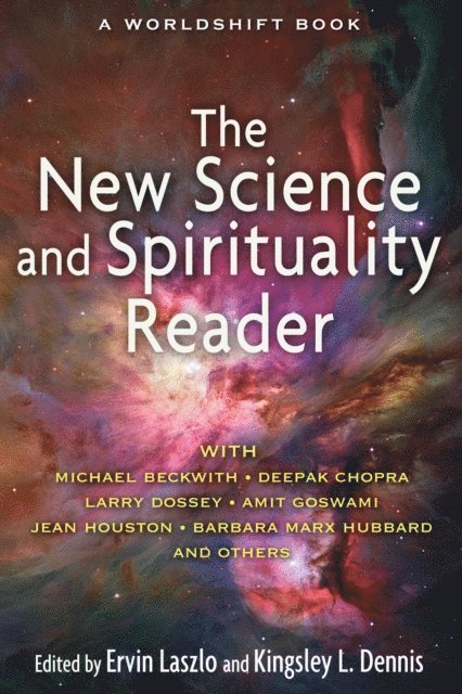 Kingsley L. Dennis, Ervin Laszlo - New Science and Spirituality Reader, E-bok