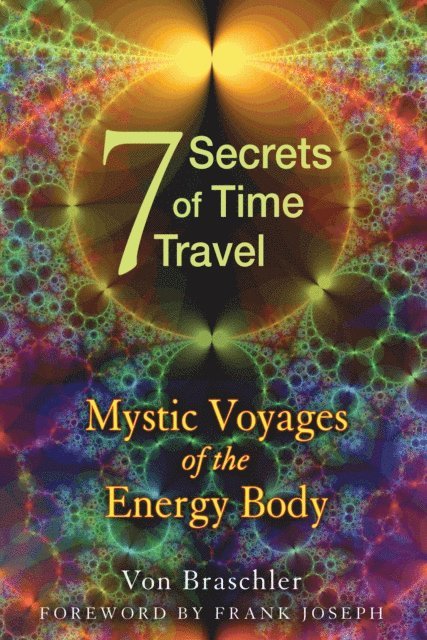 Von Braschler - Seven Secrets of Time Travel, E-bok. Tillgänglighet: Lägg i varukorg