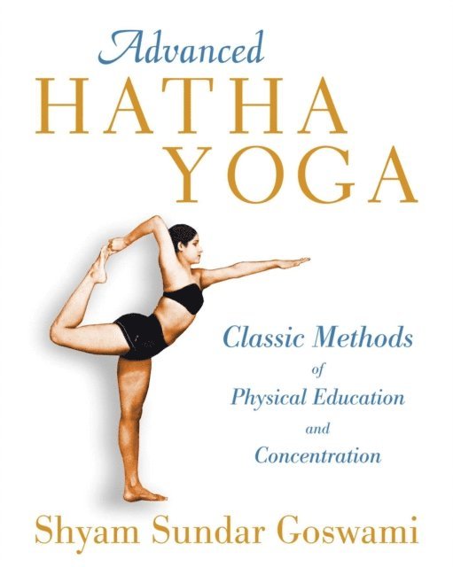 Shyam Sundar Goswami - Advanced Hatha Yoga, E-bok. Tillgänglighet: Lägg i varukorg