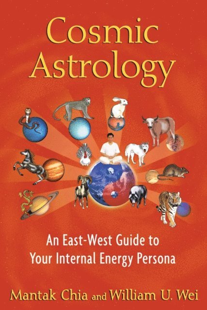 William U. Wei, Mantak Chia - Cosmic Astrology, E-bok