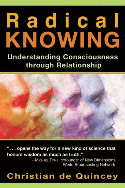 Christian de Quincey - Radical Knowing, E-bok