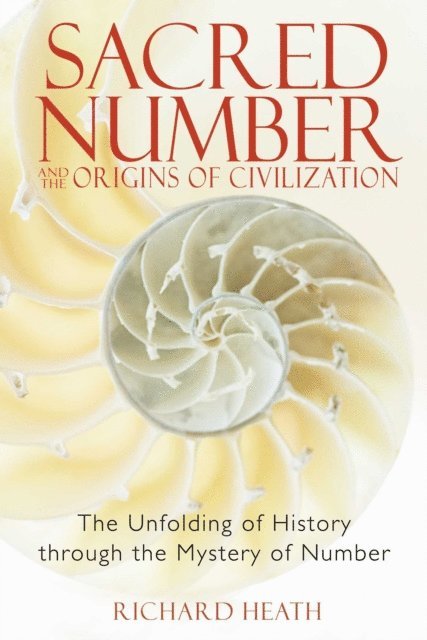 Richard Heath - Sacred Number and the Origins of Civilization, E-bok