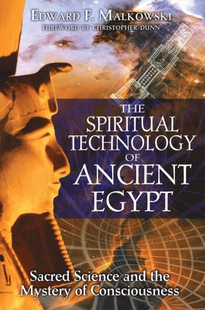 Edward F. Malkowski - Spiritual Technology of Ancient Egypt, E-bok