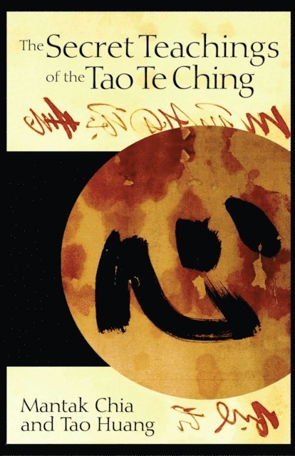 Tao Huang, Mantak Chia - Secret Teachings of the Tao Te Ching, E-bok