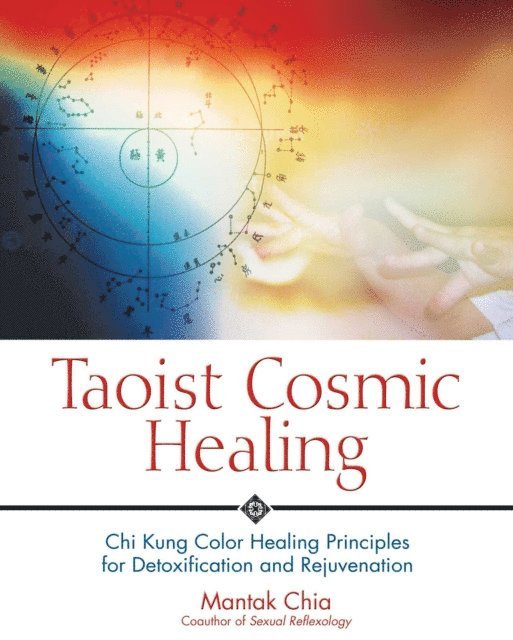 Mantak Chia - Taoist Cosmic Healing, E-bok