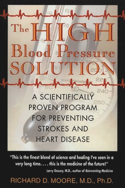 Richard D. Moore - High Blood Pressure Solution, E-bok