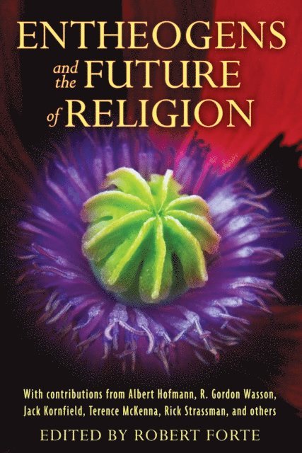 Robert Forte - Entheogens and the Future of Religion, E-bok