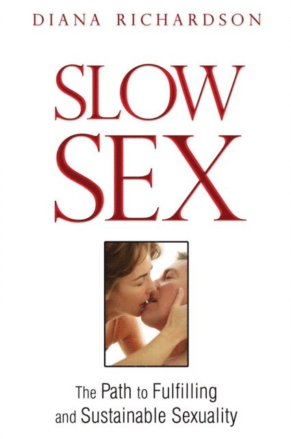 Diana Richardson - Slow Sex, E-bok