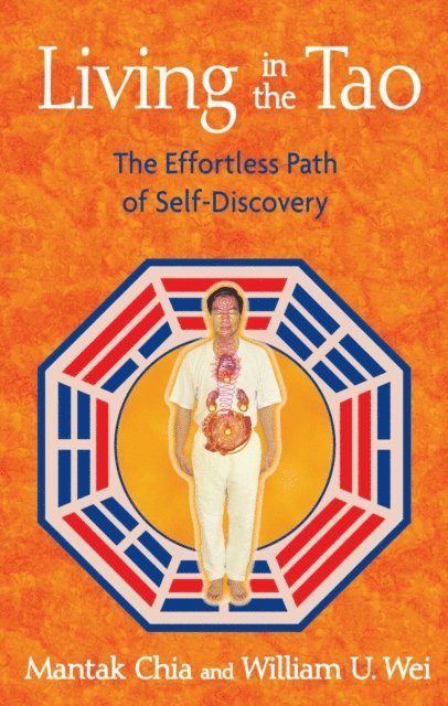 William U. Wei, Mantak Chia - Living in the Tao, E-bok