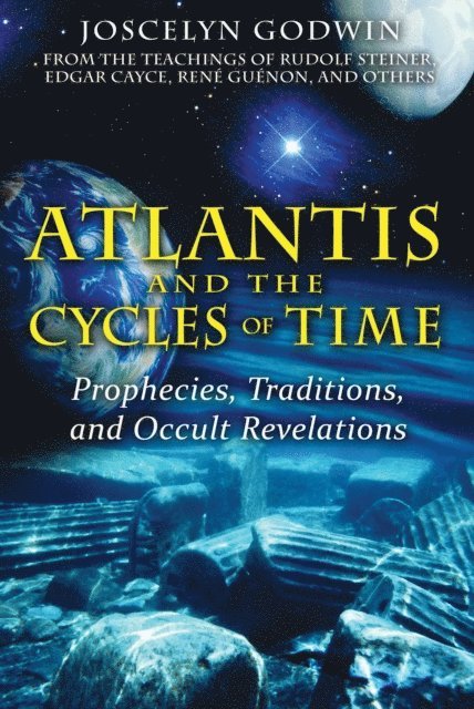 Joscelyn Godwin - Atlantis and the Cycles of Time, E-bok