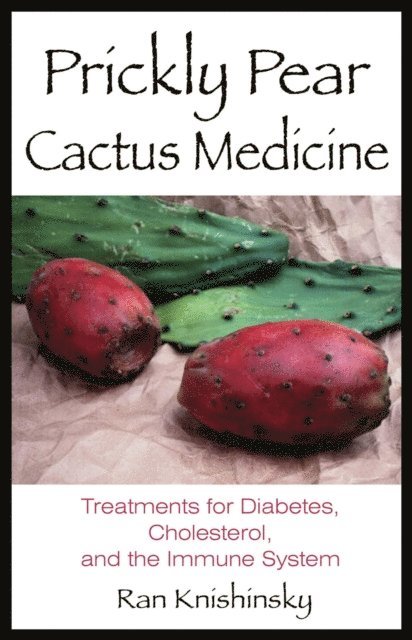Ran Knishinsky - Prickly Pear Cactus Medicine, E-bok