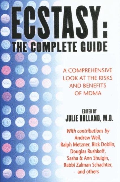 Julie Holland - Ecstasy: The Complete Guide, E-bok