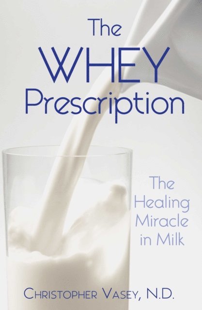 Christopher Vasey - Whey Prescription, E-bok
