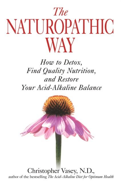 Christopher Vasey - Naturopathic Way, E-bok