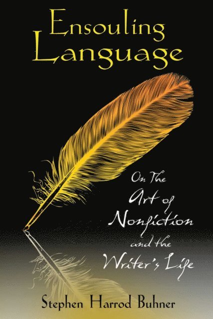 Stephen Harrod Buhner - Ensouling Language, E-bok