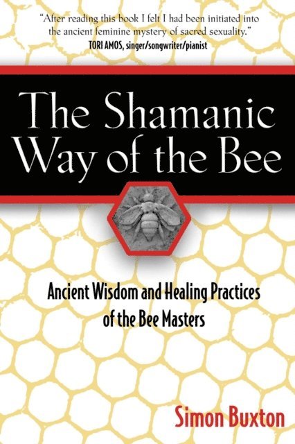Simon Buxton - Shamanic Way of the Bee, E-bok