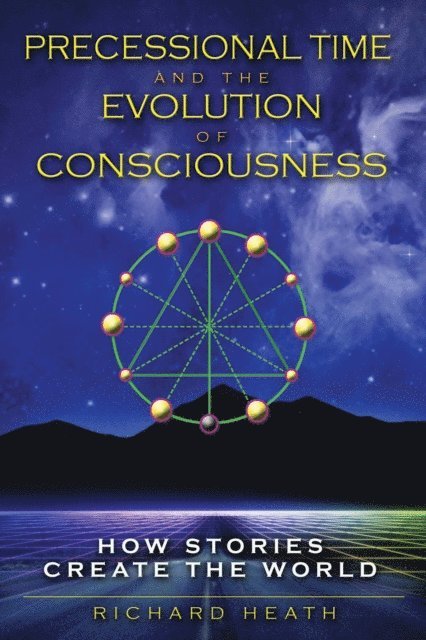 Richard Heath - Precessional Time and the Evolution of Consciousness, E-bok