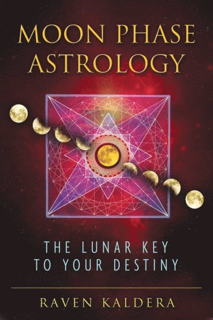Raven Kaldera - Moon Phase Astrology, E-bok