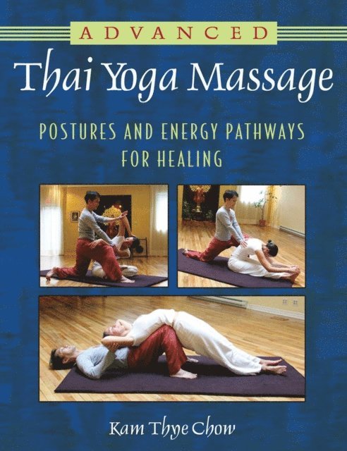 Kam Thye Chow - Advanced Thai Yoga Massage, E-bok. Tillgänglighet: Lägg i varukorg