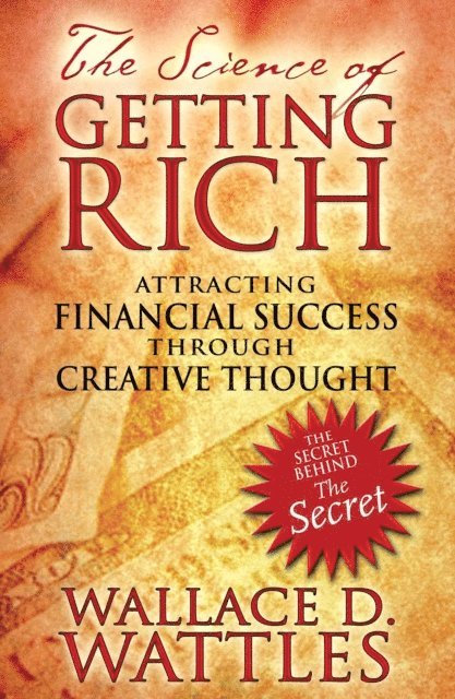 Wallace D. Wattles - Science of Getting Rich, E-bok